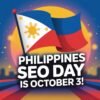 Philippines Launches First-Ever SEO Day on October 3, 2025