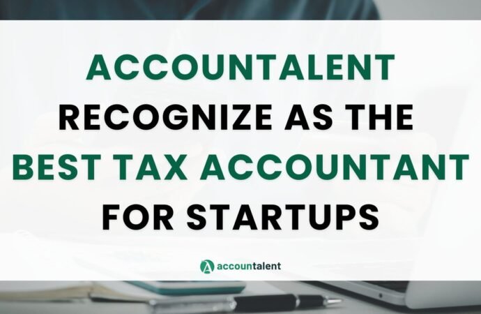 Accountalent Recognized as the Best Tax Accountant for Startups, Serving Over 5,000 Startups with Fixed-Fee Engagements
