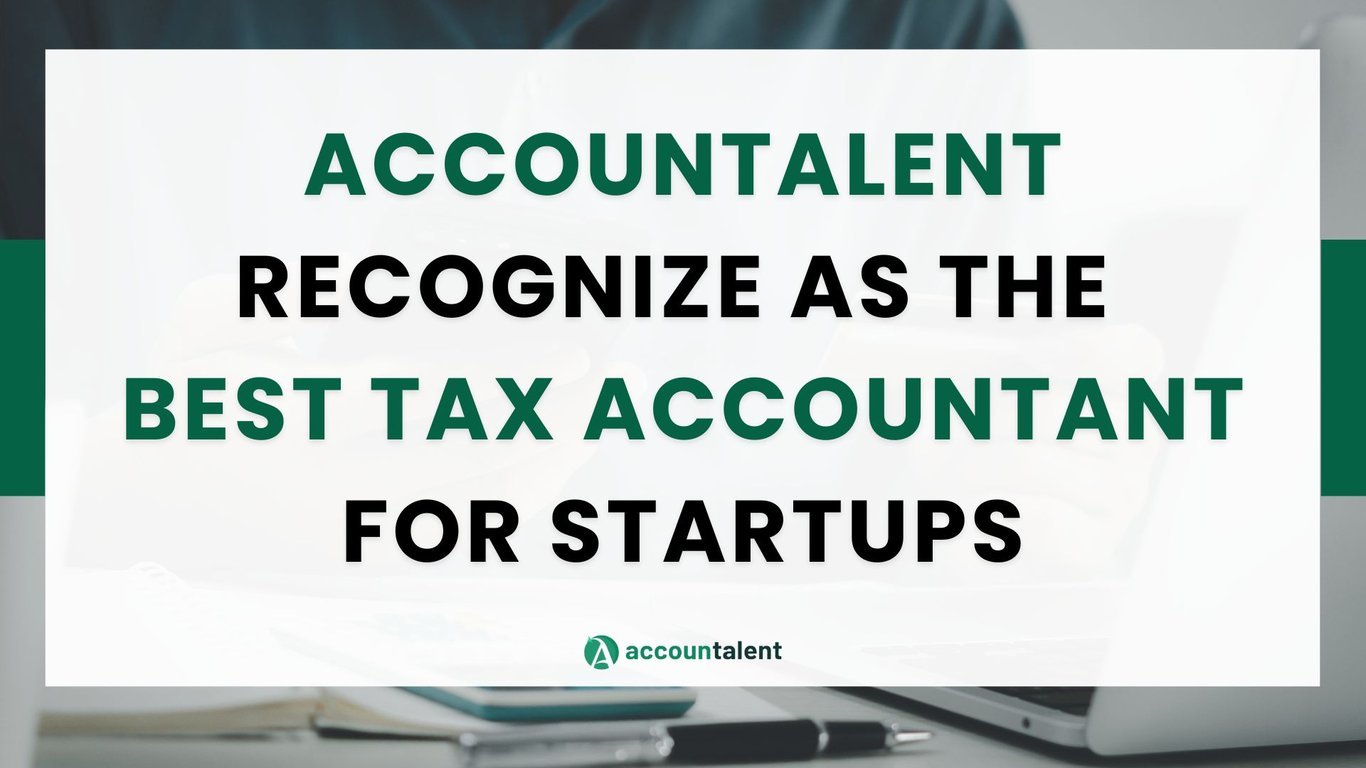 Accountalent Recognized as the Best Tax Accountant for Startups, Serving Over 5,000 Startups with Fixed-Fee Engagements