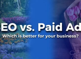 SEO vs. Paid Ads: The Garden or the Bouquet?