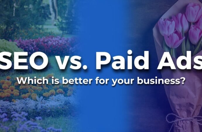 SEO vs. Paid Ads: The Garden or the Bouquet?